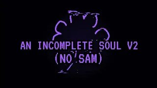 Nightmist - An Incomplete Soul (V2) (No SAM)