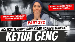 KETUA GENG - KHW PART 172