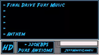 Final Drive Fury Music - Anthem
