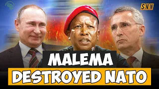 JULIUS MALEMA CRASHED NATO: WE UNDERSTAND WHY PUTIN IS FIGHTING U | YOU DESTROYED LIBYA FOR ONE MAN