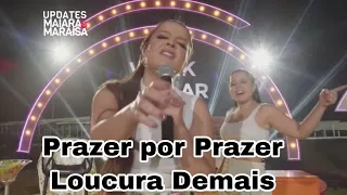 Maiara e Maraisa - Prazer Por Prazer/Loucura Demais - Modão