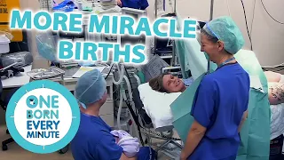 MORE Miracle Births from the One Born Ward | One Born Every Minute