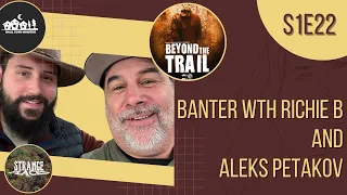 👣  S1E22 - Aleks Petakov of Small Town Monsters, Strange Places, and Bigfoot Beyond the Trail! 👣