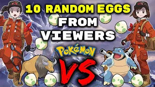 Viewers Send us RANDOM Pokemon Eggs... Then we BATTLE!