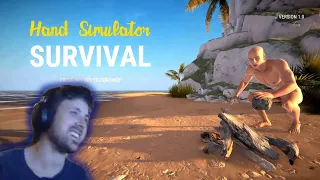 Forsen Plays Hand Simulator Survival