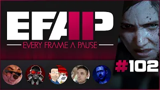 EFAP #102 - Discussing The Last of Us 2 with The internet's Janitor, Southpaw and Evan Monroe