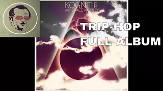 My Space World - KOGNITIF (FULL ALBUM) | TRIP-HOP