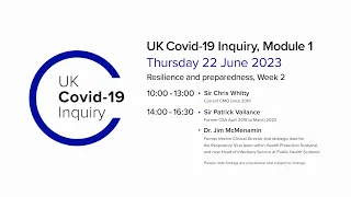 UK Covid 19 Inquiry - Module 1 Hearing - 22 June 2023