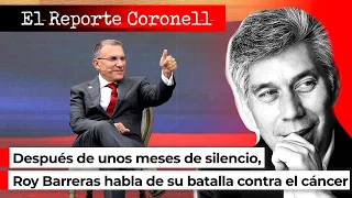 Después de unos meses de silencio, Roy Barreras habla de su batalla contra el cáncer