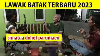 LAWAK BATAK TERBARU 2023 || LAWAK BATAK SIMATUA DOHOT PARUMAEN