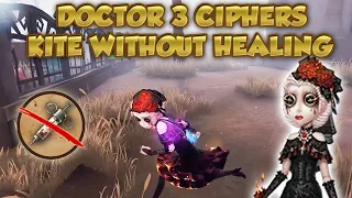 #44 Doctor 3 Ciphers Kite Without Healing is Real? | Identity V | 第五人格 | 제5인격