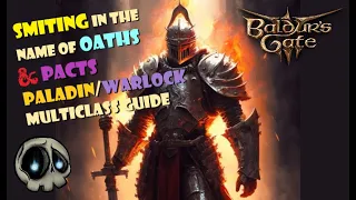 [Baldur’s Gate 3] Detailed Lockadin guide (Paladin/Warlock multiclass) Pacts n' Oaths [No Spoilers]