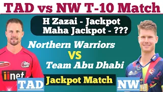 NW vs TAD Match Dream11 Prediction | NW vs TAD T10 Match | Northern Warriors vs Team Abu Dhabi Match