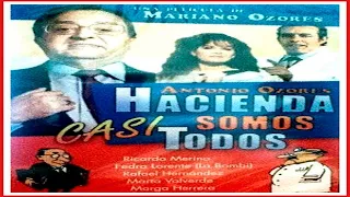 HACIENDA SOMOS CASI TODOS  (Película Española)