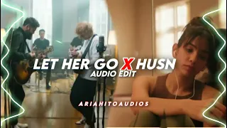 LET HER GO X HUSN - GRAVERO | AUDIO EDIT