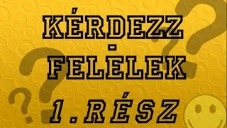 KÉRDEZZ-FELELEK! || Ki a kedvenc videósod?  /1.RÉSZ/