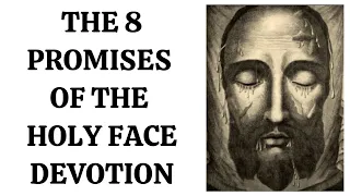 The 8 Promises of Jesus to Devotees of his Holy Face