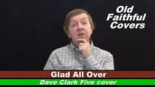 Dave Clark Five "Glad All Over" cover - Old Faithful Covers