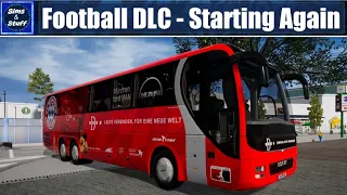 Fernbus Simulator - Football DLC - Starting Again - I Picked The Wrong Team!