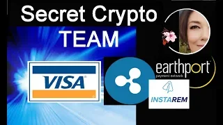 Secret Visa Crypto Team, Ripple XRP Earthport & Instarem, SBI R3 Japan, WorldPay FIS