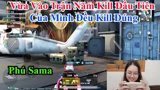 Phú Sama | Vừa Vào Trận Năm Kill Đầu Tiên Của Mình Đều Kill Đúng Một Bạn Địch Mặc Đồ Hường Phấn