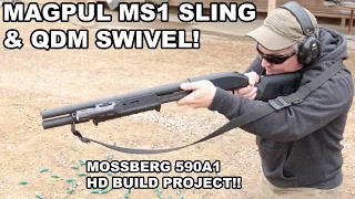 Magpul MS1 Sling & QDM Swivel! 590A1 Build Project