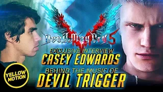 Devil May Cry 5 | Casey Edwards Talks Devil Trigger | Full Exclusive Interview - Behind the Music