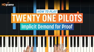 How to Play "Implicit Demand for Proof" by twenty one pilots | HDpiano (Part 1) Piano Tutorial