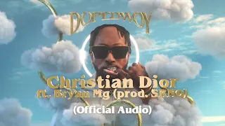 Dopebwoy ft. Bryan MG - Christian Dior (Prod. SRNO) [Official Audio]