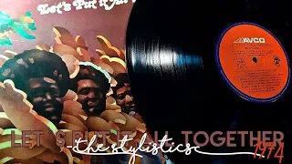 The Stylistics - Let´s Put It All Together Album  1974 (Review)