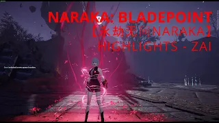 永劫无间 NARAKA Highlights - Zai