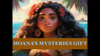 MOANA'S MYSTERIES GIFT/ Bed Time Stories / Sweet Dream Spirits / moana