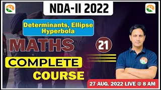 Determinants, Ellipse, Hyperbola one Shot for NDA |NDA Maths Crash Course | NDA Crash Course 2022