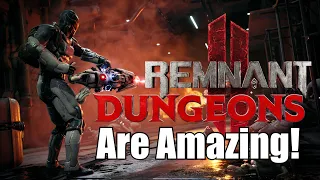 Why The Dungeons of Remnant 2 are AMAZING! | Top 5 Dungeons Of Remnant 2