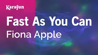 Fast As You Can - Fiona Apple | Karaoke Version | KaraFun