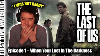 THE LAST OF US: 1x1 (FIRST TIME WATCHING REACTION)