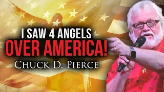 I Saw 4 Angels Over America! (Prophetic Vision) | Chuck Pierce