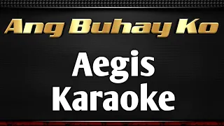 Ang Buhay Ko | AEGIS Karaoke | Original Minus One