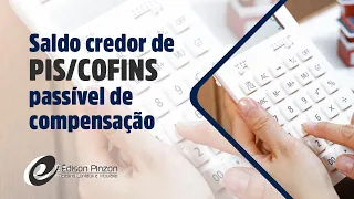 PER/DCOMP - Saldo credor de PIS/COFINS passível de compensação | Prof. Édison Pinzon - Vídeo 9 de 10