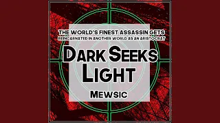 Dark Seeks Light (From "The World's Finest Assassin Gets Reincarnated in Another World as an...