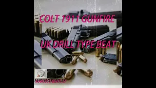 UK Drill type beat "colt 1911 gunfire"