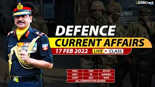 17 February 2022 Defence Updates | Defence Current Affairs For NDA CDS AFCAT SSB Interview