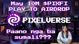 Pixelverse! Nakahanap na ng katapat si Pixels! 10M $PIXFI Play To Airdrop Campaign!
