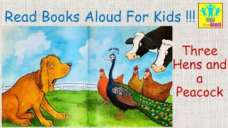 Three Hens and a Peacock !! Story time | read aloud | story books | bedtime story | kids book, story