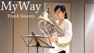 Frank Sinatra - My Way 【EuphoniumCover】