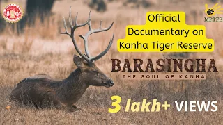 Official Documentary on Kanha Tiger Reserve | Barasingha : The Soul of Kanha