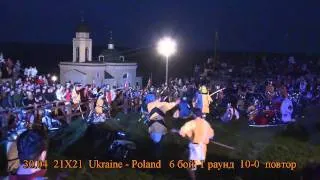 Battle of the Nations Hotin 2011 Ukraine 30-04-11  #6  21 vs 21 6 fight Ukraine - Poland