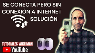 SE CONECTA AL WIFI PERO SIN CONEXIÓN A INTERNET ,SOLUCION