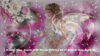 Rеtronic Voice - Dancing In My Dreams (2017 Ext.-RO ST Remix-By Marc Eliow) HD