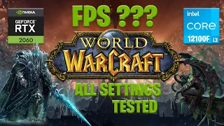 WORLD OF WARCRAFT | RTX 2060 | I3-12100F | ALL SETTINGS TESTED #worldofwarcraft